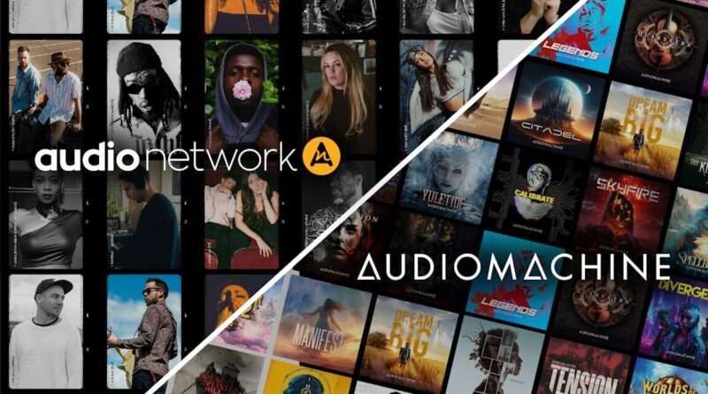 Audio Network, part of SESAC Music Group, partners with Audiomachine for trailer and music production - Business Business Worldwide